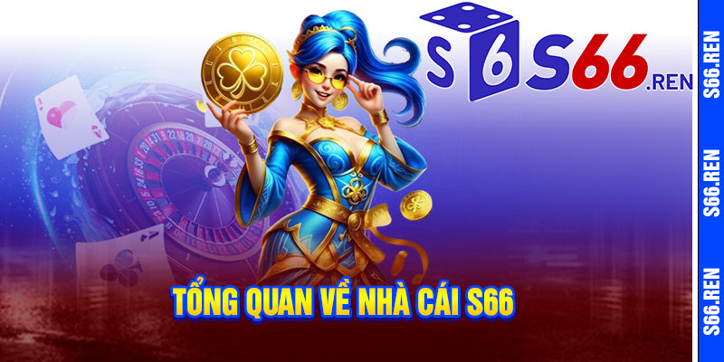 S66.com ⭐️ LINK ĐĂNG NHẬP S66 ⭐️ S666 MỚI NHẤT 2025 KM 166k⭐️ 10 Tổng quan về nhà cái S66