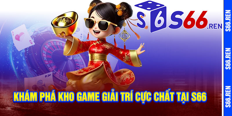 S66.com ⭐️ LINK ĐĂNG NHẬP S66 ⭐️ S666 MỚI NHẤT 2025 KM 166k⭐️ 12 Khám phá kho game giải trí cực chất tại S66
